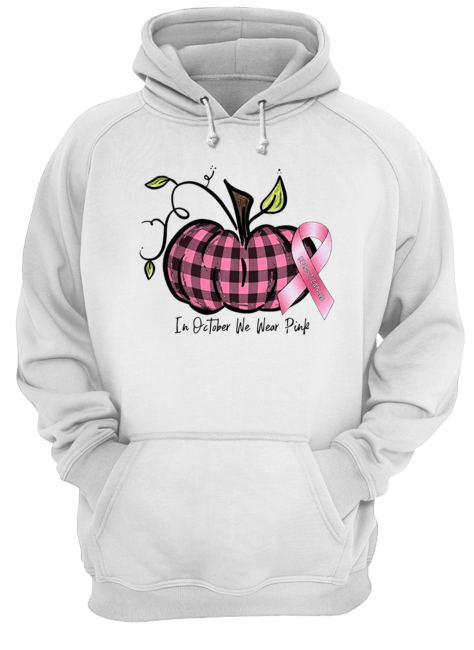 in october we wear pink br east cancer pink pumpkin t shirt in october we wear pink br east cancer pink pumpkin t shirt