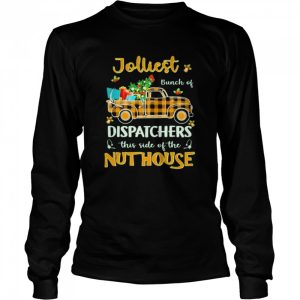 jolliest Bunch Of Dispatcher This Side Of The Nuthouse Merry Christmas Sweater Shirt 3