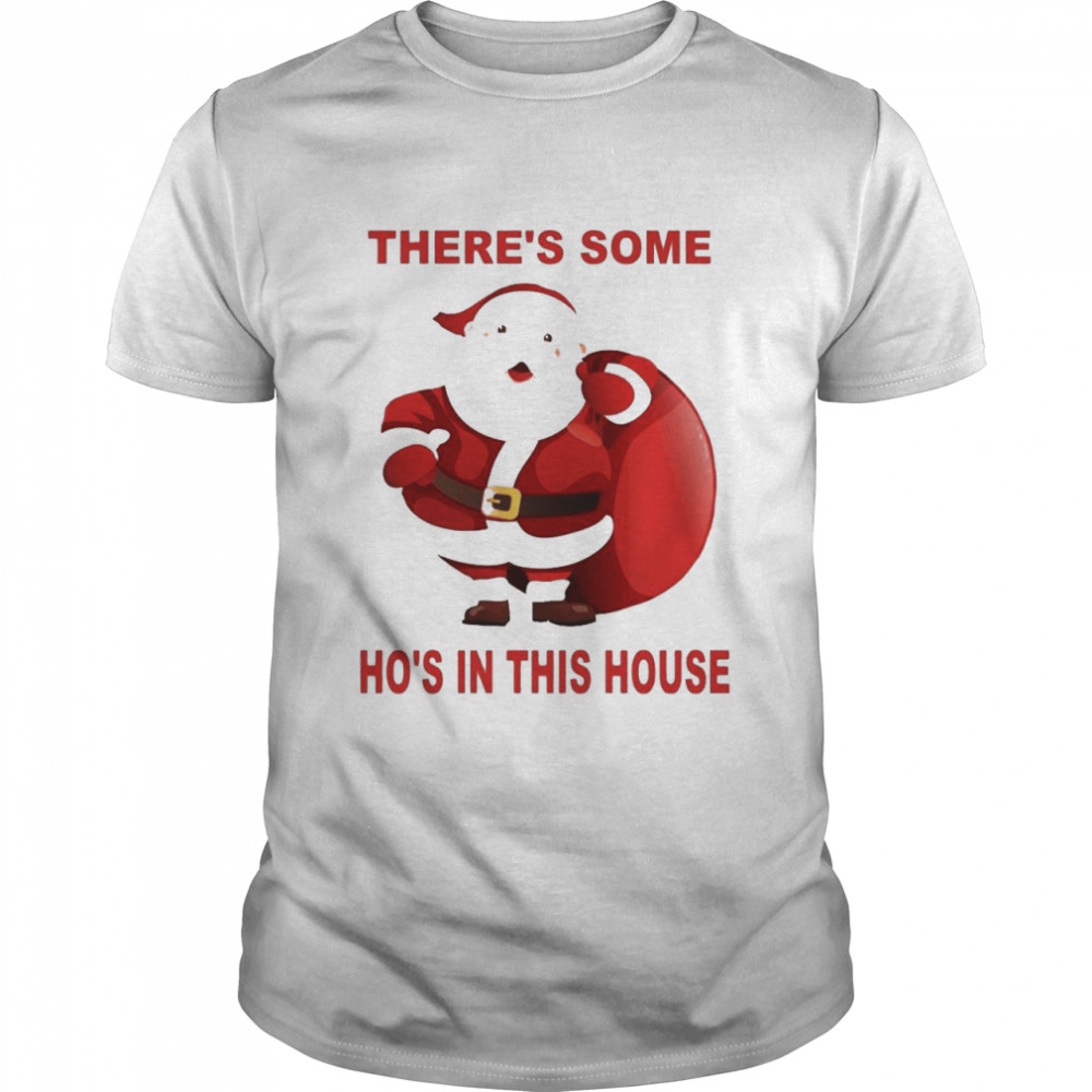 santa claus christmas 2020 theres some hoes shirt santa claus christmas 2020 theres some hoes shirt