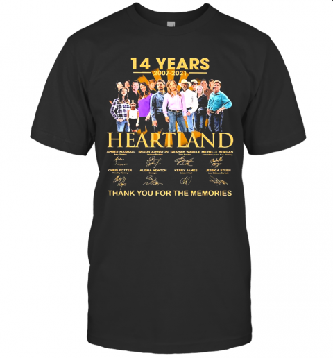 14 Years 2007 2021 Heartland Thank You For The Memories Signatures T-Shirt 14 Years 2007 2021 Heartland Thank You For The Memories Signatures T-Shirt
