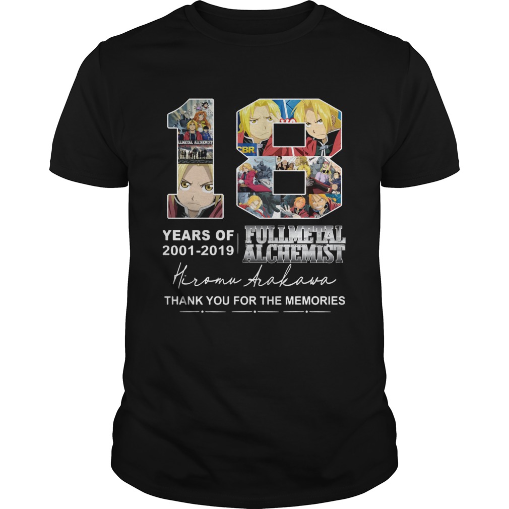 18 years of Fullmetal Alchemist 2001 2019 Hiromu Arakawa thank you shirt 18 years of Fullmetal Alchemist 2001 2019 Hiromu Arakawa thank you shirt