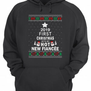 2019 First Christmas with my hot new Fiance ugly Christmas shirt 3