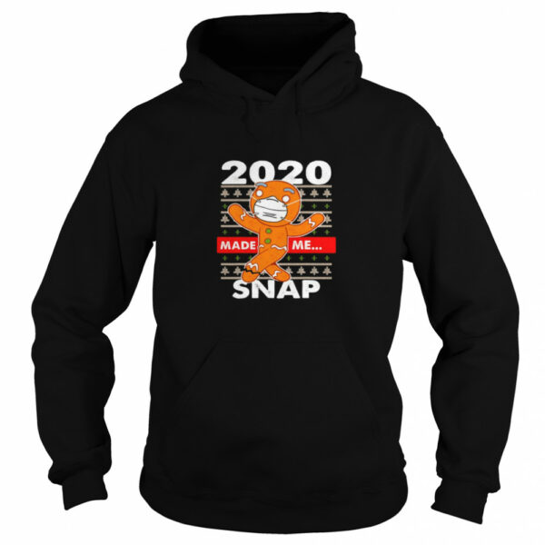 2020 Made Me Snap Gingerbread Face Mask Christmas shirt
