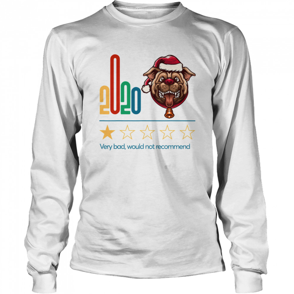 2020 Very Bad Would Not Recommend One Star Rating For Dog Lover Merry Chrisrmas shirt 2020 Very Bad Would Not Recommend One Star Rating For Dog Lover Merry Chrisrmas shirt