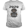 2020 very bad would not recommend 1 star paw dachshund shirt