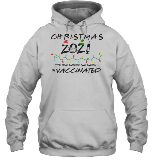 2021 Covid Vaccine Christmas Tree Ornament The One Where We Were Vaccinated shirt