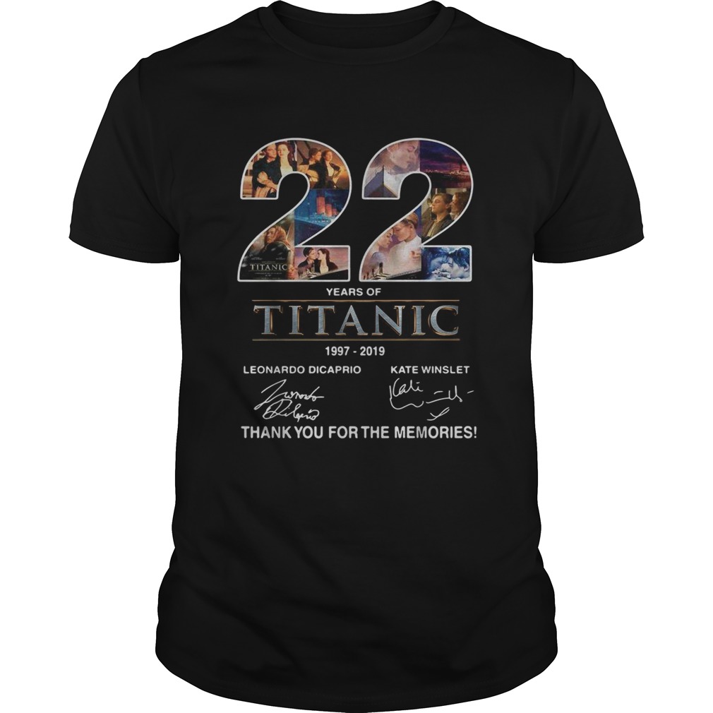 22 years of Titanic 1997 2019 thank you for the memories shirt 22 years of Titanic 1997 2019 thank you for the memories shirt