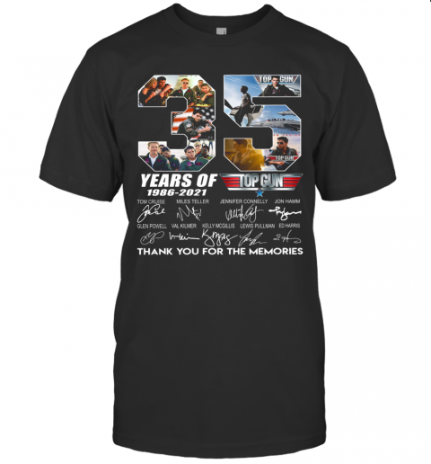 35 Years Of 1986 2021 Top Gun Maverick Thank You For The Memories Signature T-Shirt 35 Years Of 1986 2021 Top Gun Maverick Thank You For The Memories Signature T-Shirt
