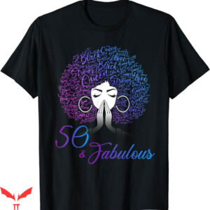 50 And Fabulous T-Shirt Fabulous Afro Hair Trending
