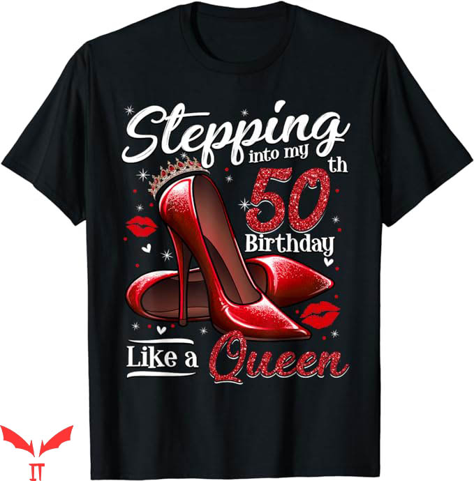 50 And Fabulous T-Shirt High Heels Stepping Into My 50th 50 And Fabulous T-Shirt High Heels Stepping Into My 50th