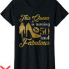 50 And Fabulous T-Shirt Is Turning 50 And Fabulous Trending