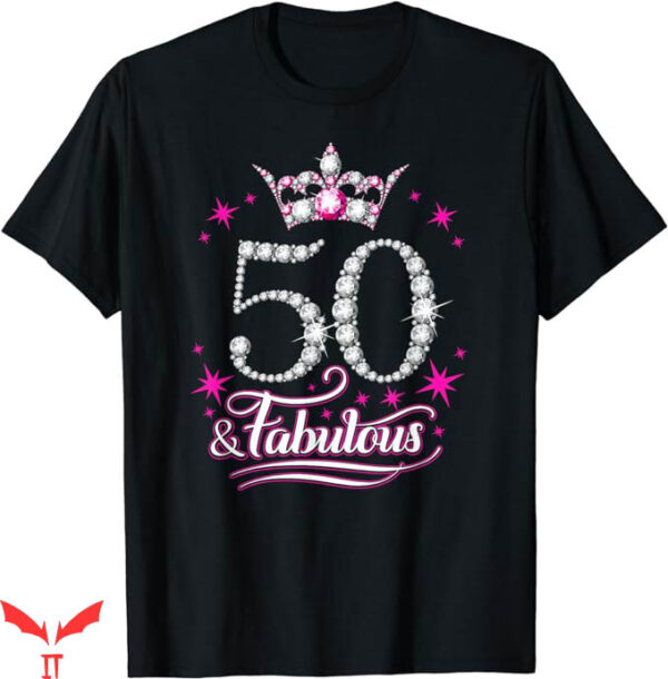 50 And Fabulous T-Shirt Ladies T-Shirt Trending