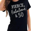 50 And Fabulous T-Shirt Rhinestone Fierce Fabulous Trending