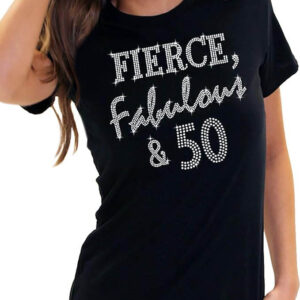 50 And Fabulous T-Shirt Rhinestone Fierce Fabulous Trending