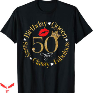 50 And Fabulous T-Shirt Sassy Classy Fabulous 50th Trending
