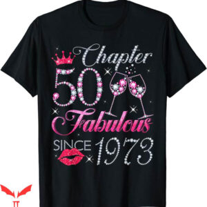 50 And Fabulous T-Shirt Since 1973 50Th Birthday Trending