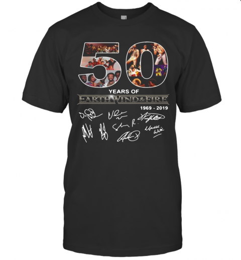 50 Years Of Earth Wind And Fire 1969 2019 Signatures T-Shirt 50 Years Of Earth Wind And Fire 1969 2019 Signatures T-Shirt
