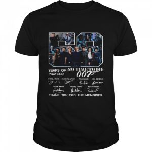 59 Years Of No Time To Die 007 1962 2021 Thank You For The Memories Signatures shirt