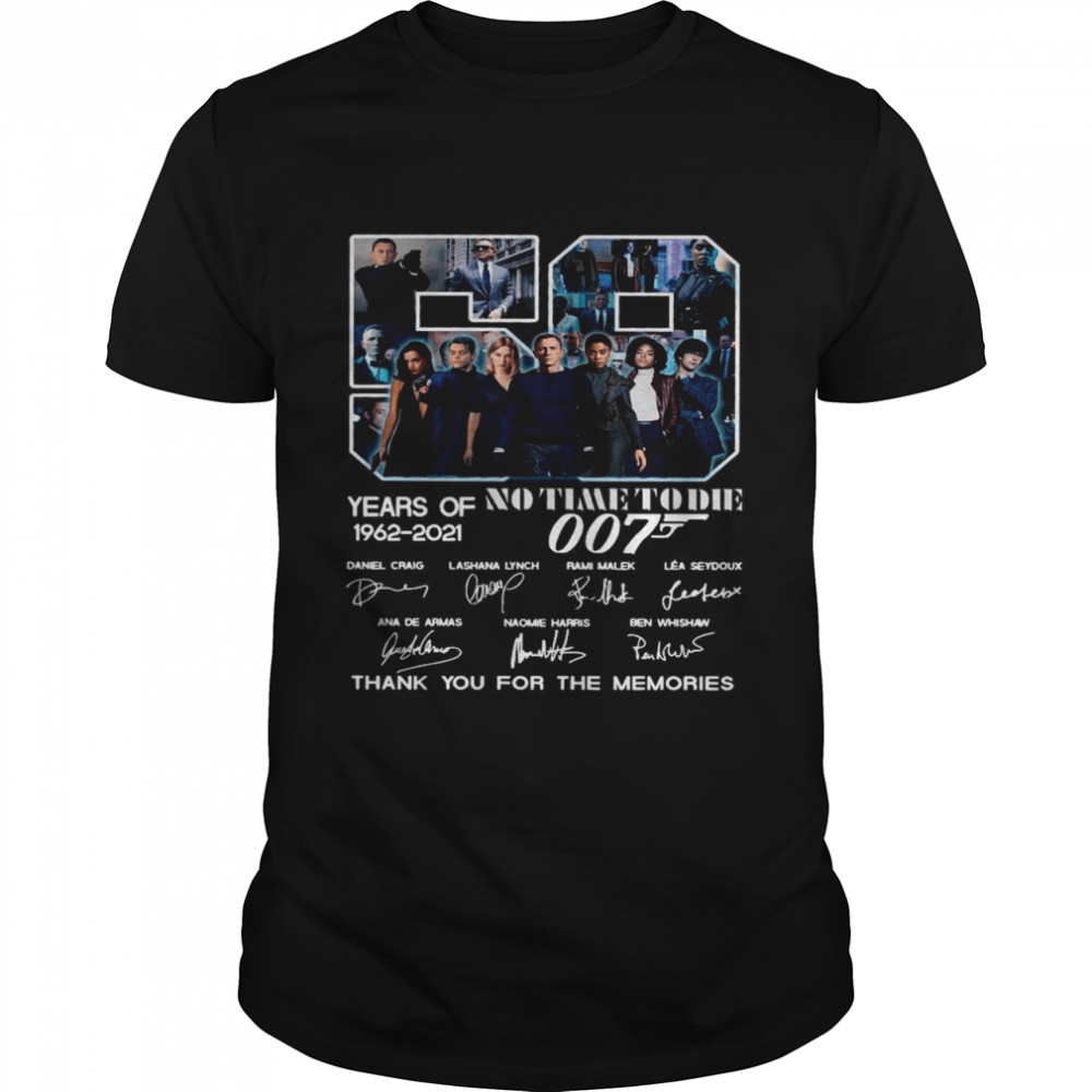 59 Years Of No Time To Die 007 1962 2021 Thank You For The Memories Signatures shirt 59 Years Of No Time To Die 007 1962 2021 Thank You For The Memories Signatures shirt