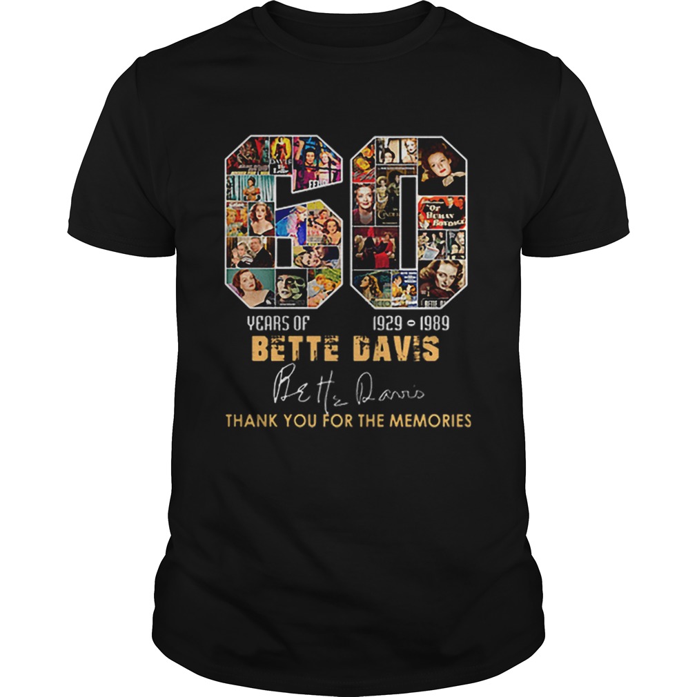 60 years of Bette Davis 1929 1989 thank you for the memories shirt 60 years of Bette Davis 1929 1989 thank you for the memories shirt