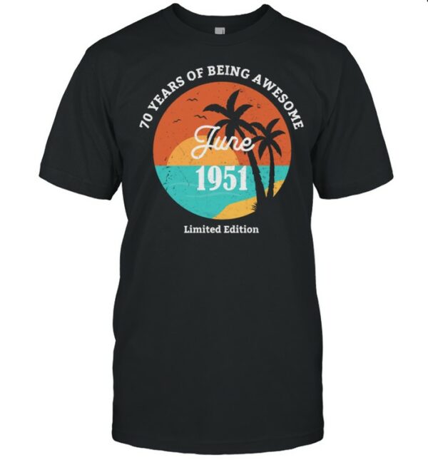 70.Geburtstag Geschenk Juni 1951 shirt