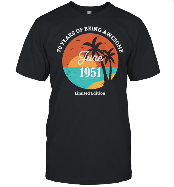 70.Geburtstag Geschenk Juni 1951 shirt 70.Geburtstag Geschenk Juni 1951 shirt