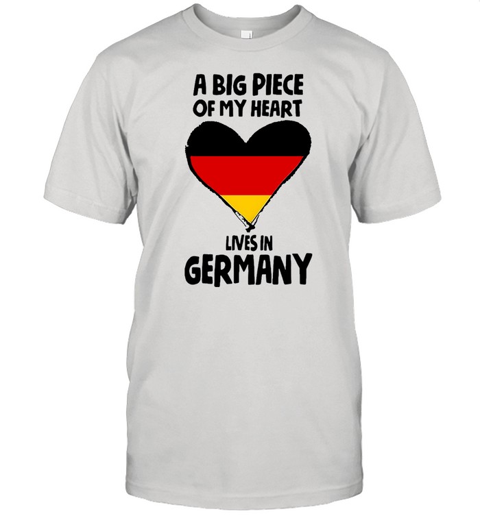 A Big Piece Of My Heart Lives In Germany 2021 T-shirt A Big Piece Of My Heart Lives In Germany 2021 T-shirt