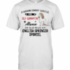 A Woman Cannot Survive On Self Quarantine Alone She Also Needs Her English Springer Spaniel Mask Covid 19 T-Shirt
