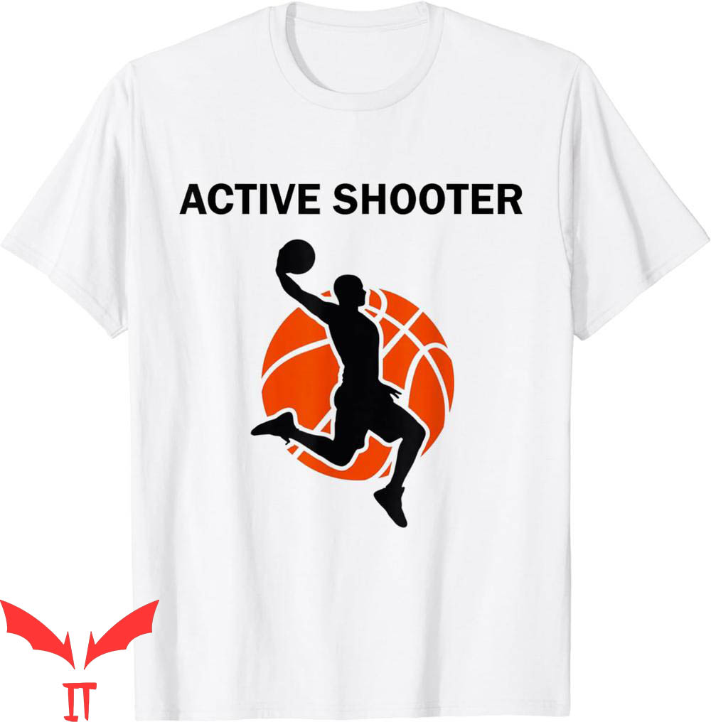 Active Shooter Basketball T-Shirt Active Shooter Basketball T-Shirt