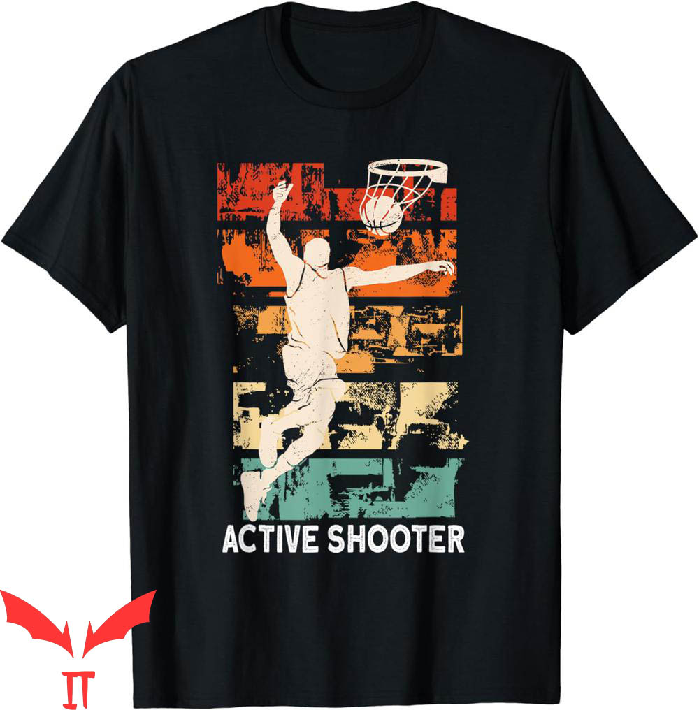 Active Shooter Basketball T-Shirt Active Shooter Funny Active Shooter Basketball T-Shirt Active Shooter Funny
