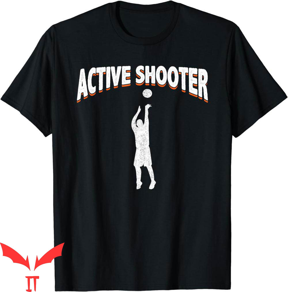 Active Shooter Basketball T-Shirt Funny Sarcasm Retro Active Shooter Basketball T-Shirt Funny Sarcasm Retro