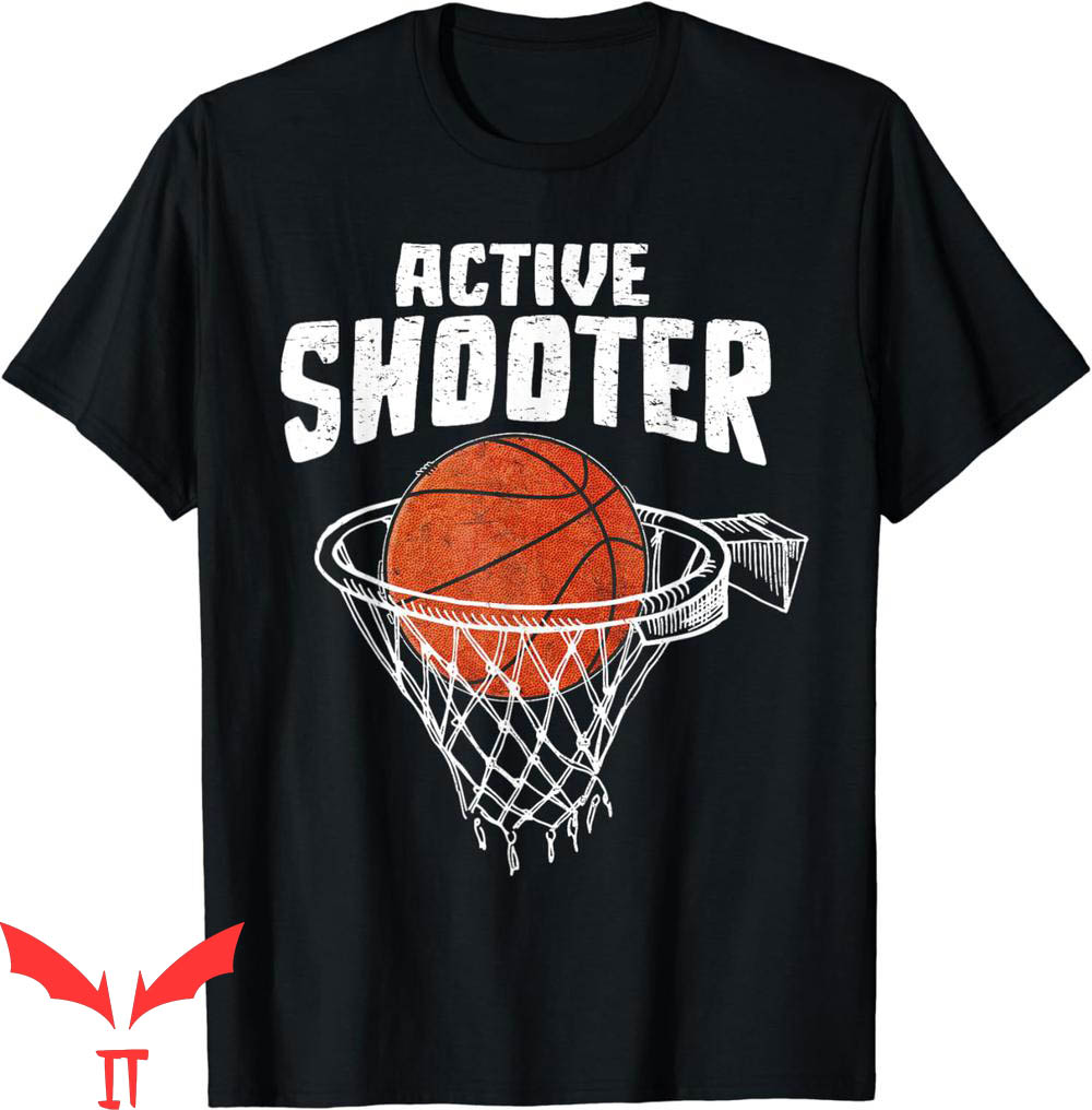 Active Shooter Basketball T-Shirt Lovers Basketball Player Active Shooter Basketball T-Shirt Lovers Basketball Player