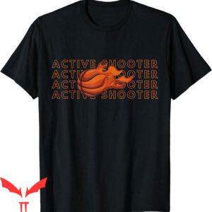 Active Shooter Basketball T-Shirt Lovers Funny Basketball