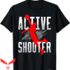 Active Shooter Basketball T-Shirt Player Coach Baller