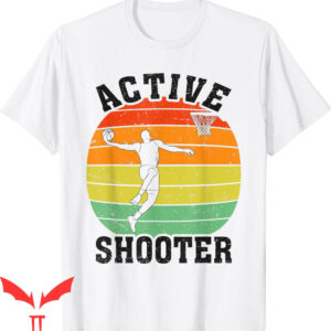 Active Shooter Basketball T-Shirt Player Retro Basket Lover