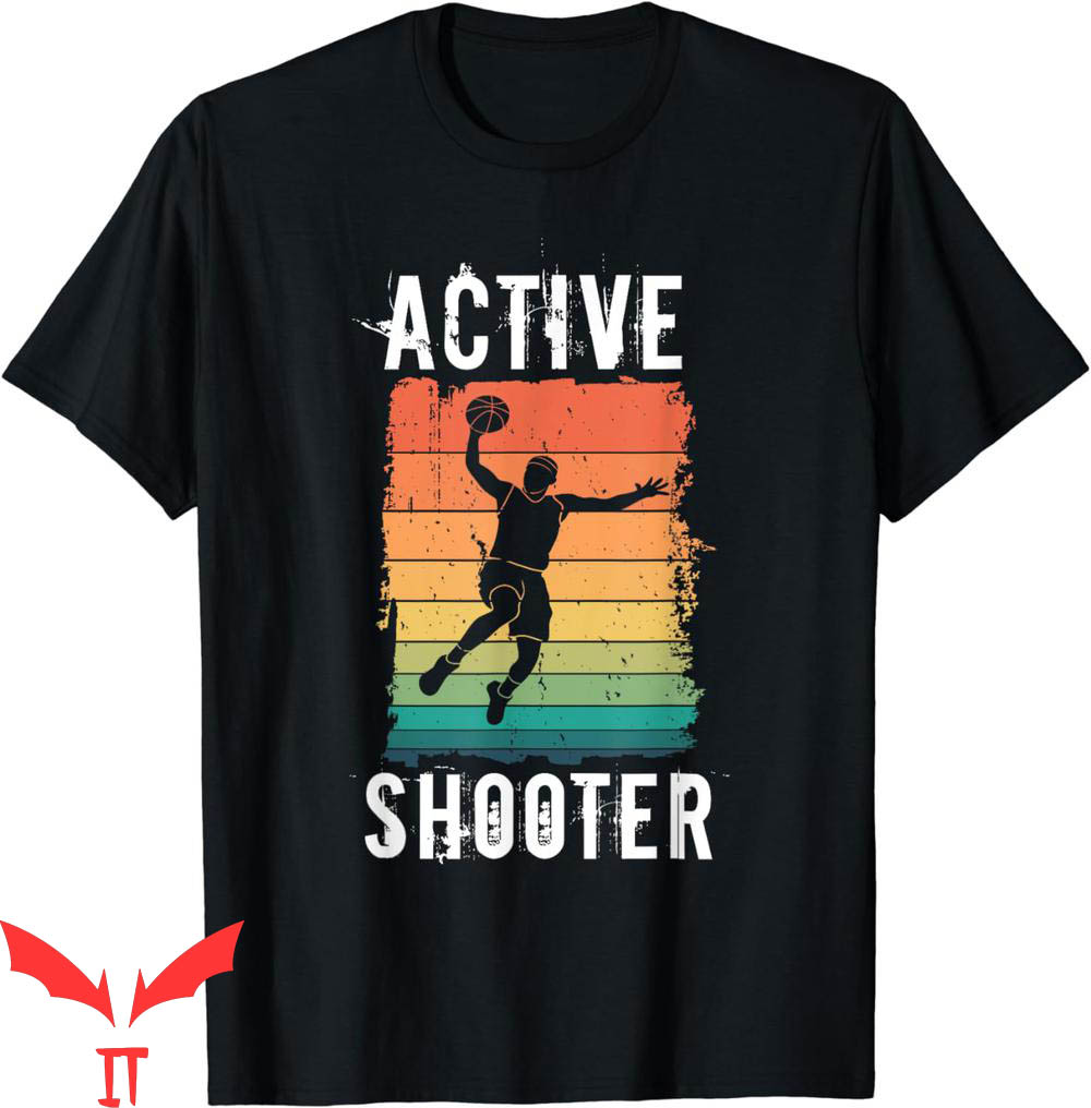Active Shooter Basketball T-Shirt Player Retro Fan Active Shooter Basketball T-Shirt Player Retro Fan