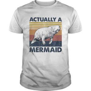 Actually a mermaid vintage shirt