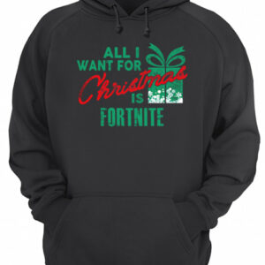 All I Want For Christmas If Fortnite Gamer Christmas shirt 3