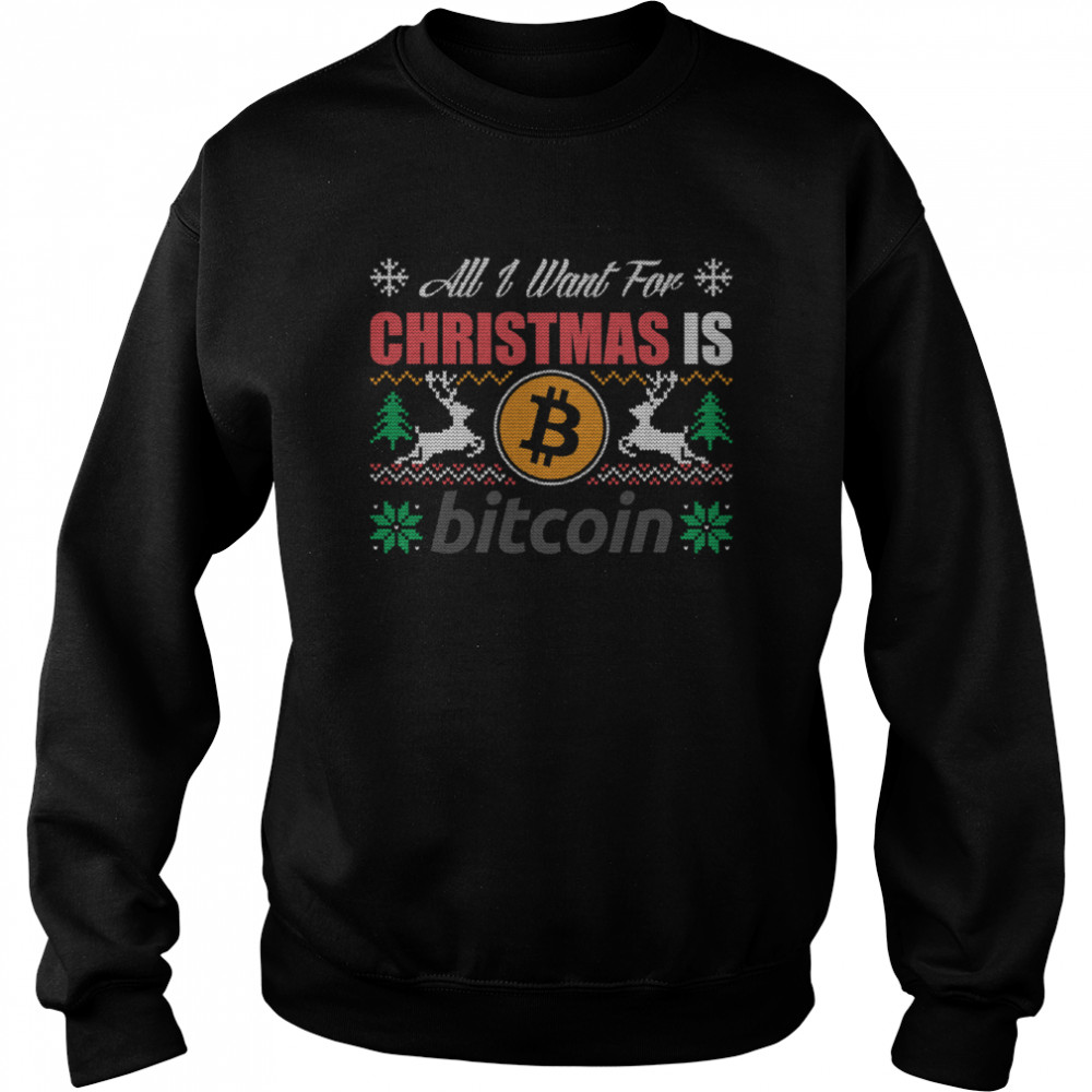 All I Want For Christmas Is Bitcoin Btc Crypto Ugly shirt All I Want For Christmas Is Bitcoin Btc Crypto Ugly shirt