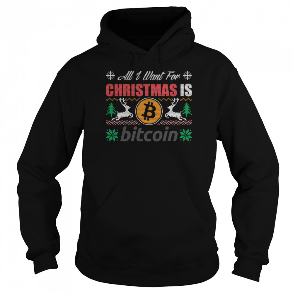 All I Want For Christmas Is Bitcoin Btc Crypto Ugly shirt All I Want For Christmas Is Bitcoin Btc Crypto Ugly shirt