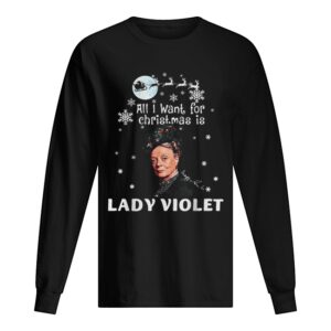 All I Want For Christmas Is Lady Violet Crawley Downton Abbey shirt