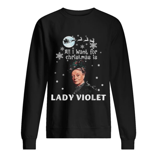 All I Want For Christmas Is Lady Violet Crawley Downton Abbey shirt