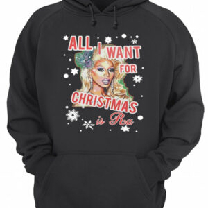 All I Want For Christmas Is Ru shirt 3