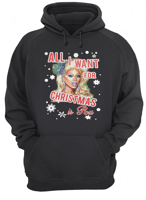 All I Want For Christmas Is Ru shirt All I Want For Christmas Is Ru shirt