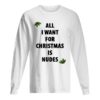 All I want for Christmas is nudes shirt