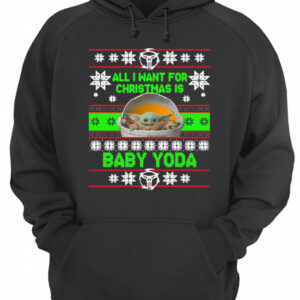 All I want for christmas is Baby Yoda Ugly Christmas shirt 3