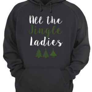 All The Jingle Ladies Funny Jingle Bells Christmas shirt 3
