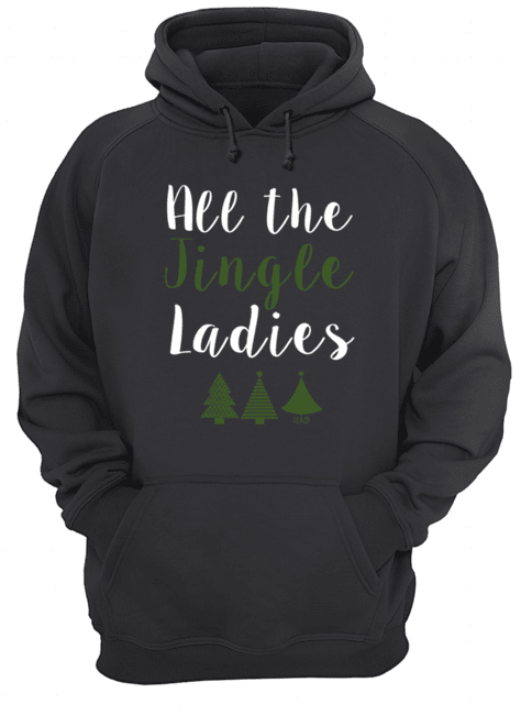 All The Jingle Ladies Funny Jingle Bells Christmas shirt All The Jingle Ladies Funny Jingle Bells Christmas shirt