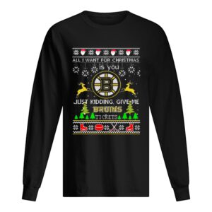 All i want for Christmas is you give me Boston Bruins tickets shirt