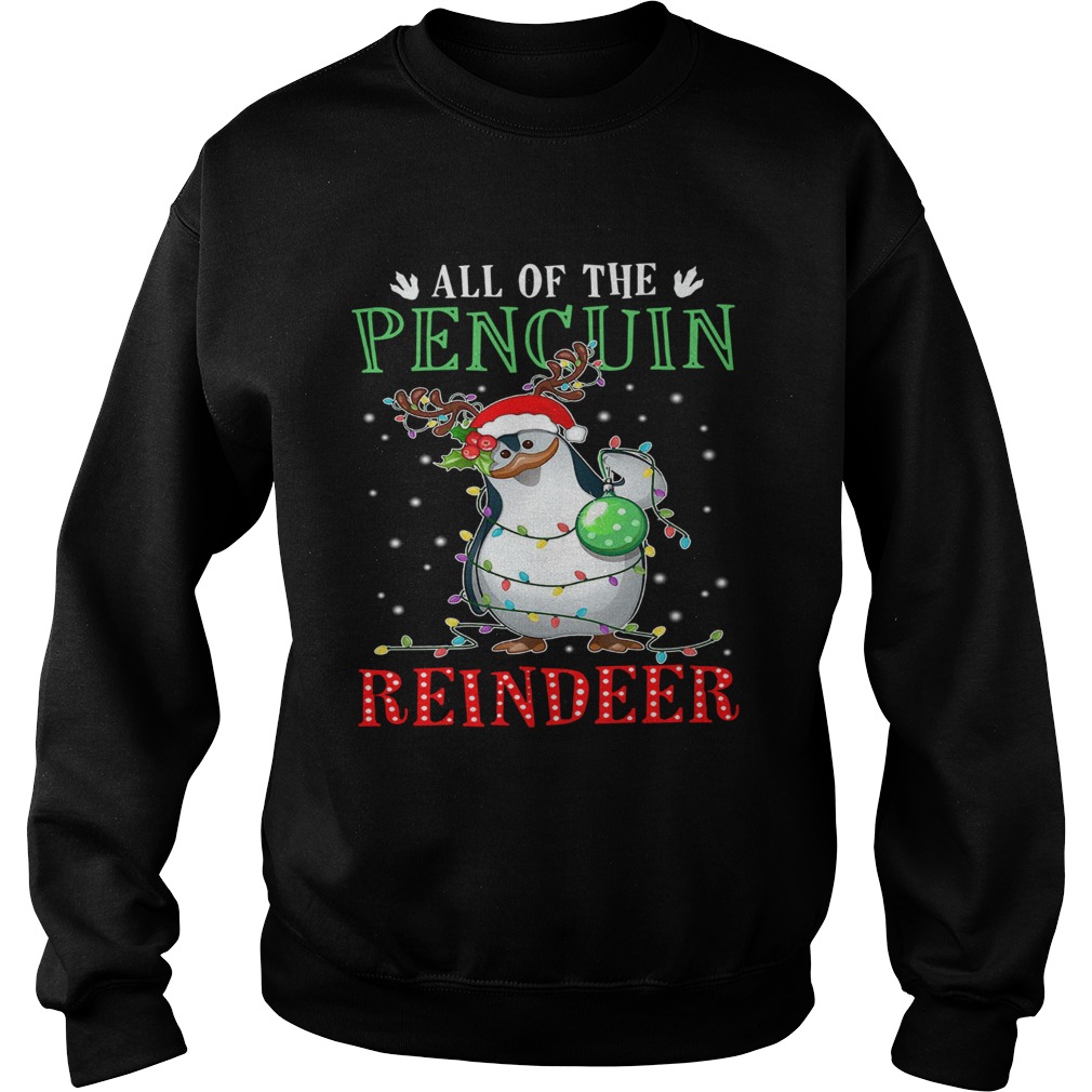 All of the Penguin reindeer light christmas shirt All of the Penguin reindeer light christmas shirt